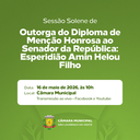Câmara Municipal realizará Sessão Solene para entrega de Menção Honrosa ao senador Esperidião Amin